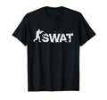 Swat Gift Law Enforcement Police Swat Gear T-Shirt - Novelty Apparel Unisex - T-Shirt, Sweatshirt, Hoodie
