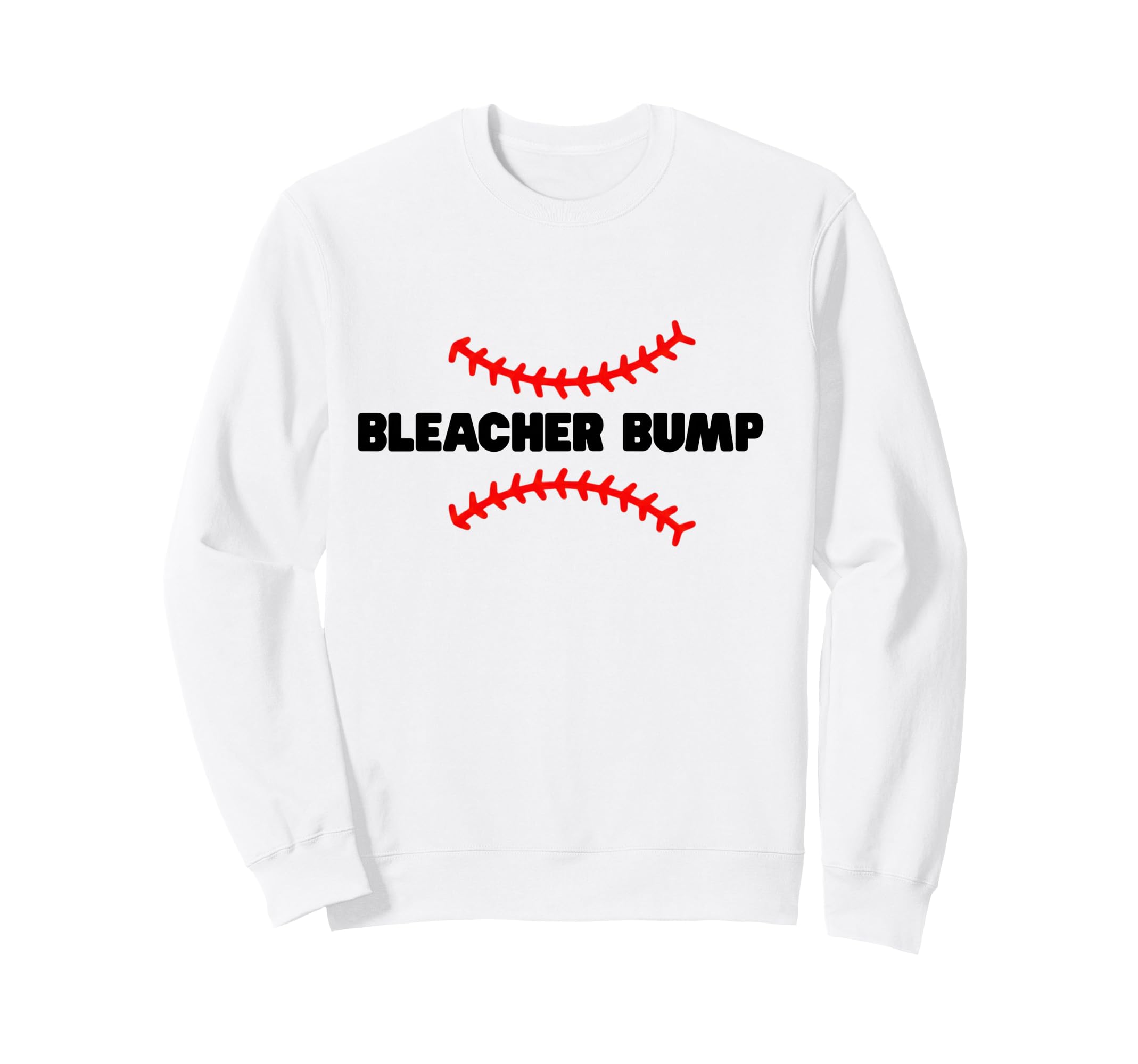Bleacher Bump Baseball Pregnancy Sweatshirt - Novelty Apparel Men Women - T-Shirt, Sweatshirt, Hoodie