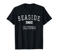 Seaside California Ca T-Shirt - Casual Everyday Wear for Adults - T-Shirt, Sweatshirt, Hoodie