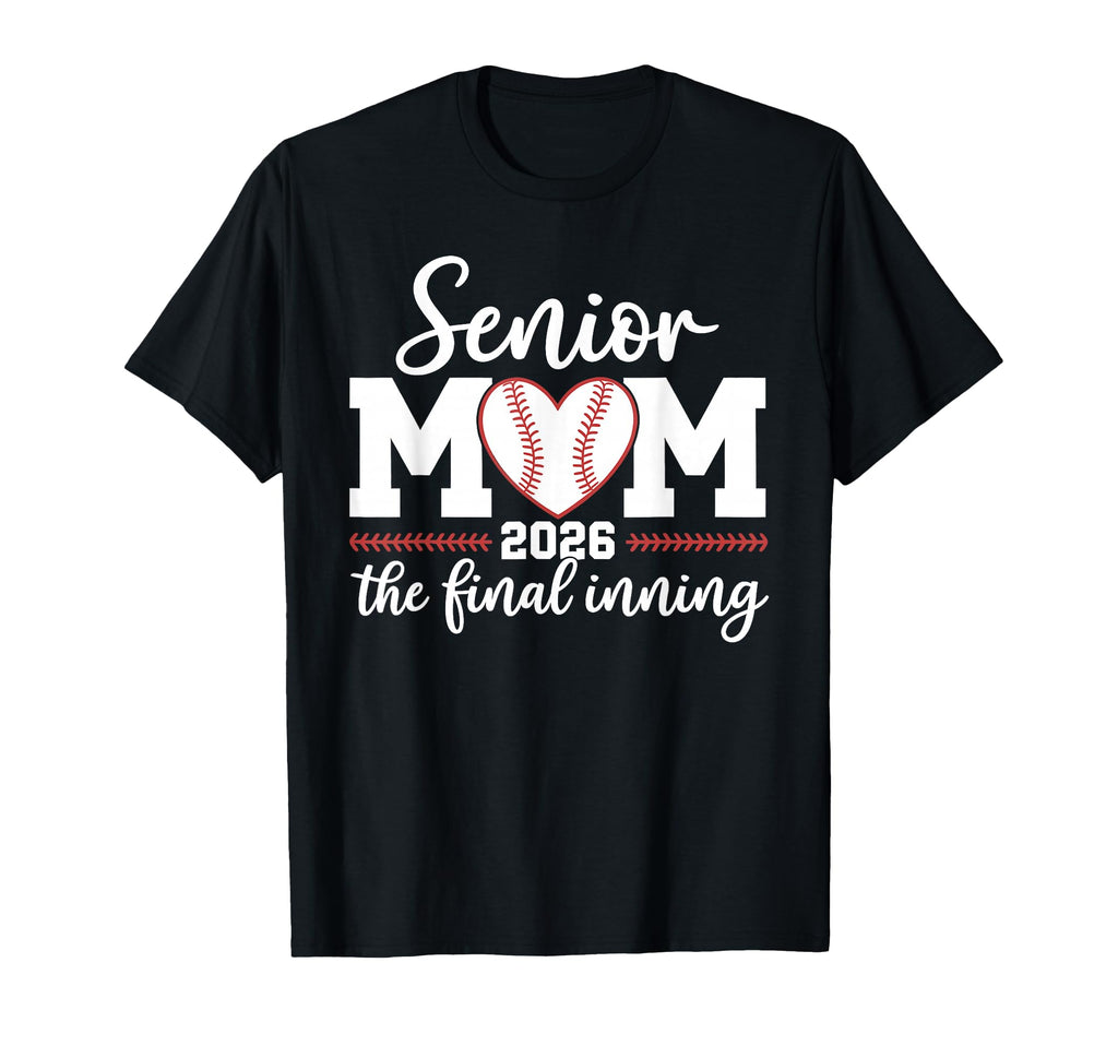 Final Inning Senior Mom 2026 Class 2026 T-Shirt - Graphic Print for Adults - T-Shirt, Sweatshirt, Hoodie