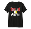 Baller Meme Proud Baseball Softball Meme T-Shirt - Trendy Graphic Unisex - T-Shirt, Sweatshirt, Hoodie