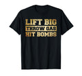 Funny Lifting Lift Big Throw Gas Hit Bombs T-Shirt - Novelty Apparel Unisex - T-Shirt, Sweatshirt, Hoodie
