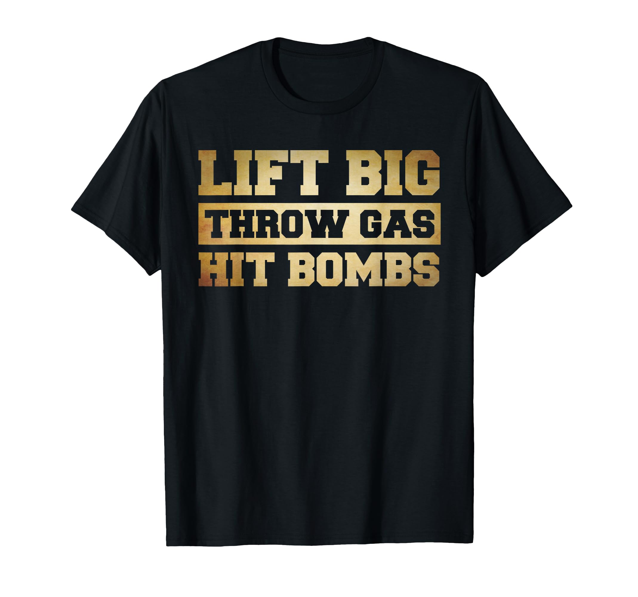 Funny Lifting Lift Big Throw Gas Hit Bombs T-Shirt - Novelty Apparel Unisex - T-Shirt, Sweatshirt, Hoodie
