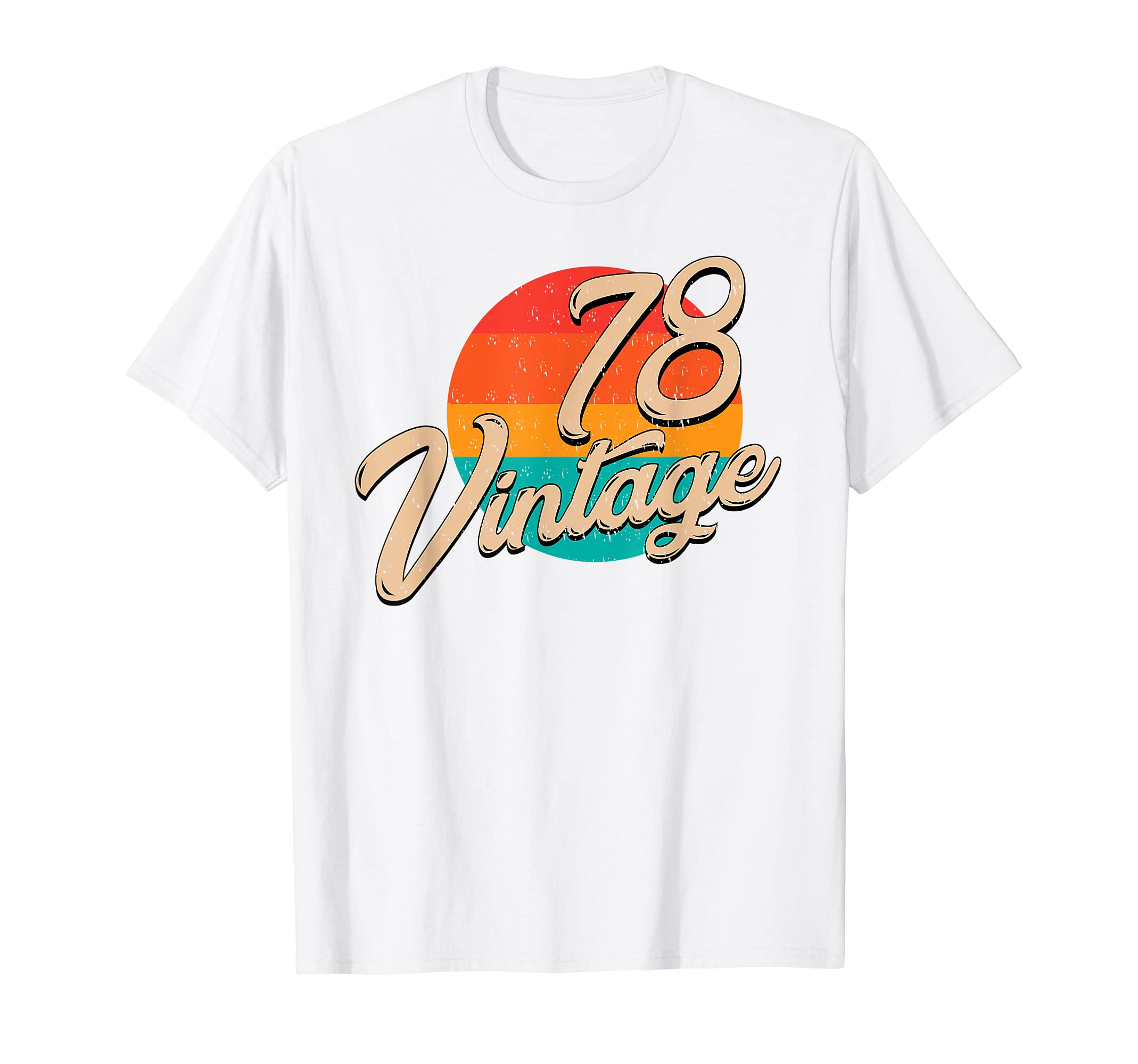 78 Throwback Gift T-Shirt - Novelty Apparel Men Women - T-Shirt, Sweatshirt, Hoodie