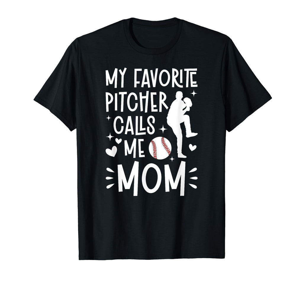 My Favorite Baseball Pitcher Mom T-Shirt - Streetwear Style Men Women - T-Shirt, Sweatshirt, Hoodie