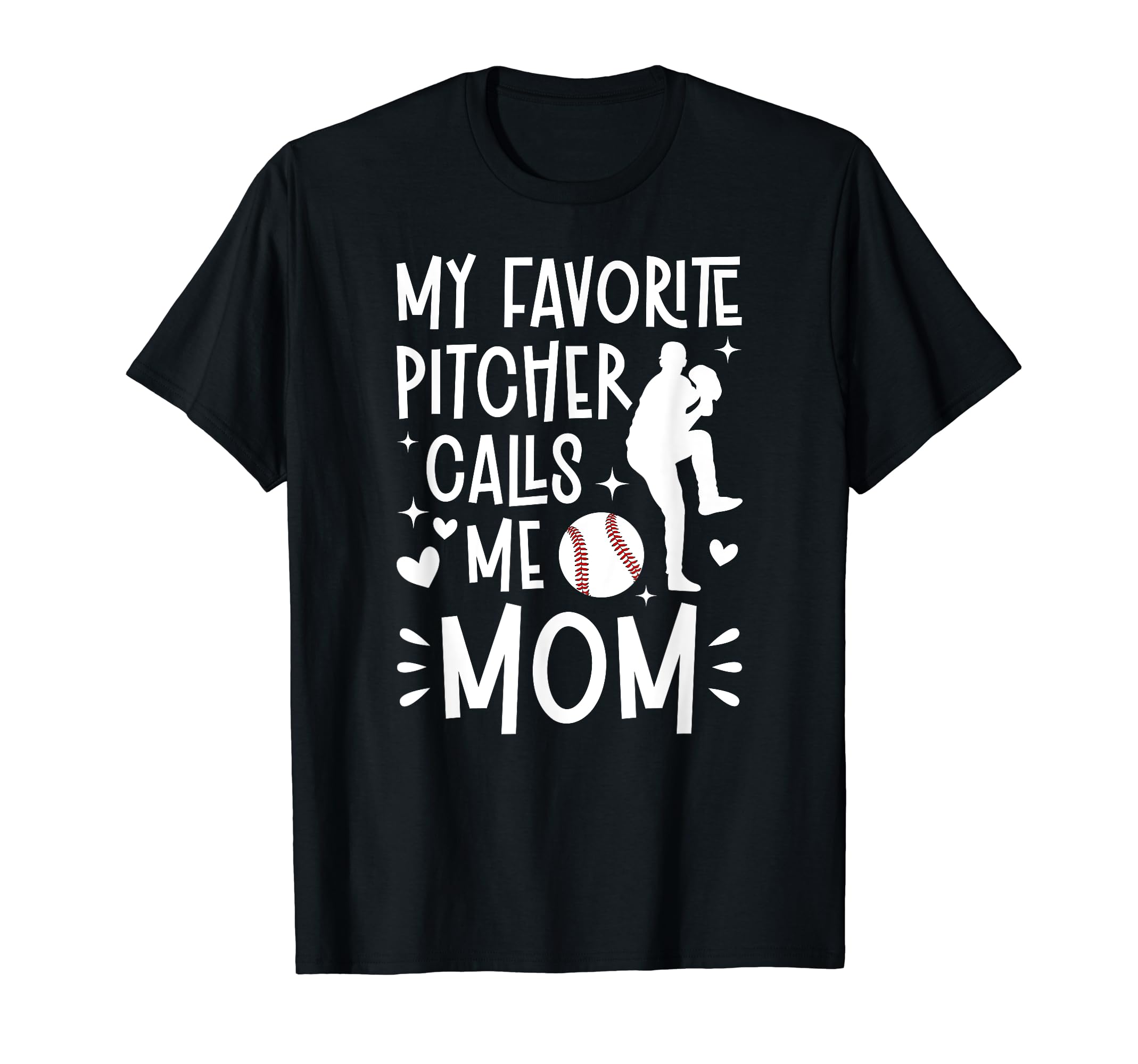 My Favorite Baseball Pitcher Mom T-Shirt - Streetwear Style Men Women - T-Shirt, Sweatshirt, Hoodie