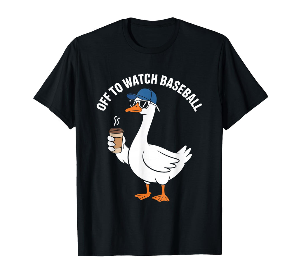 Off To Watch Baseball Goose T-Shirt - Casual Everyday Wear for Adults - T-Shirt, Sweatshirt, Hoodie