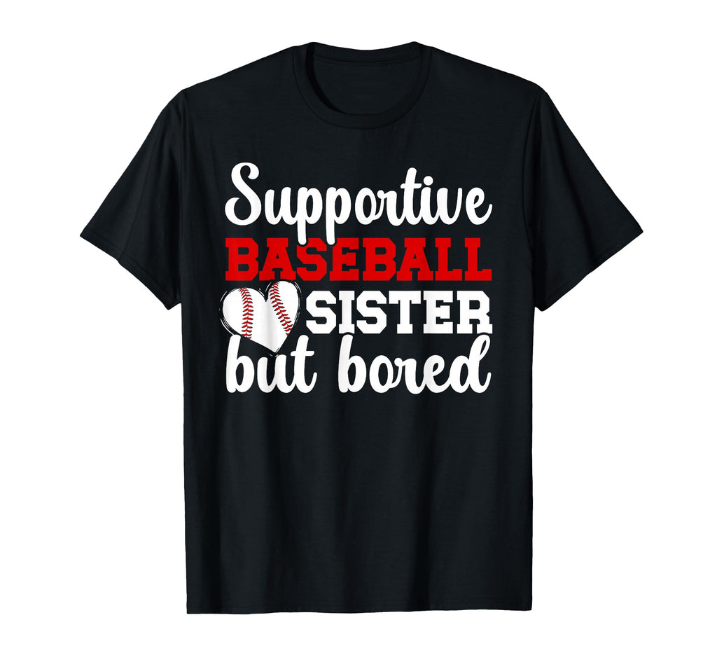 Supportive Baseball Sister Baseball T-Shirt - Unique Graphic for Adults - T-Shirt, Sweatshirt, Hoodie