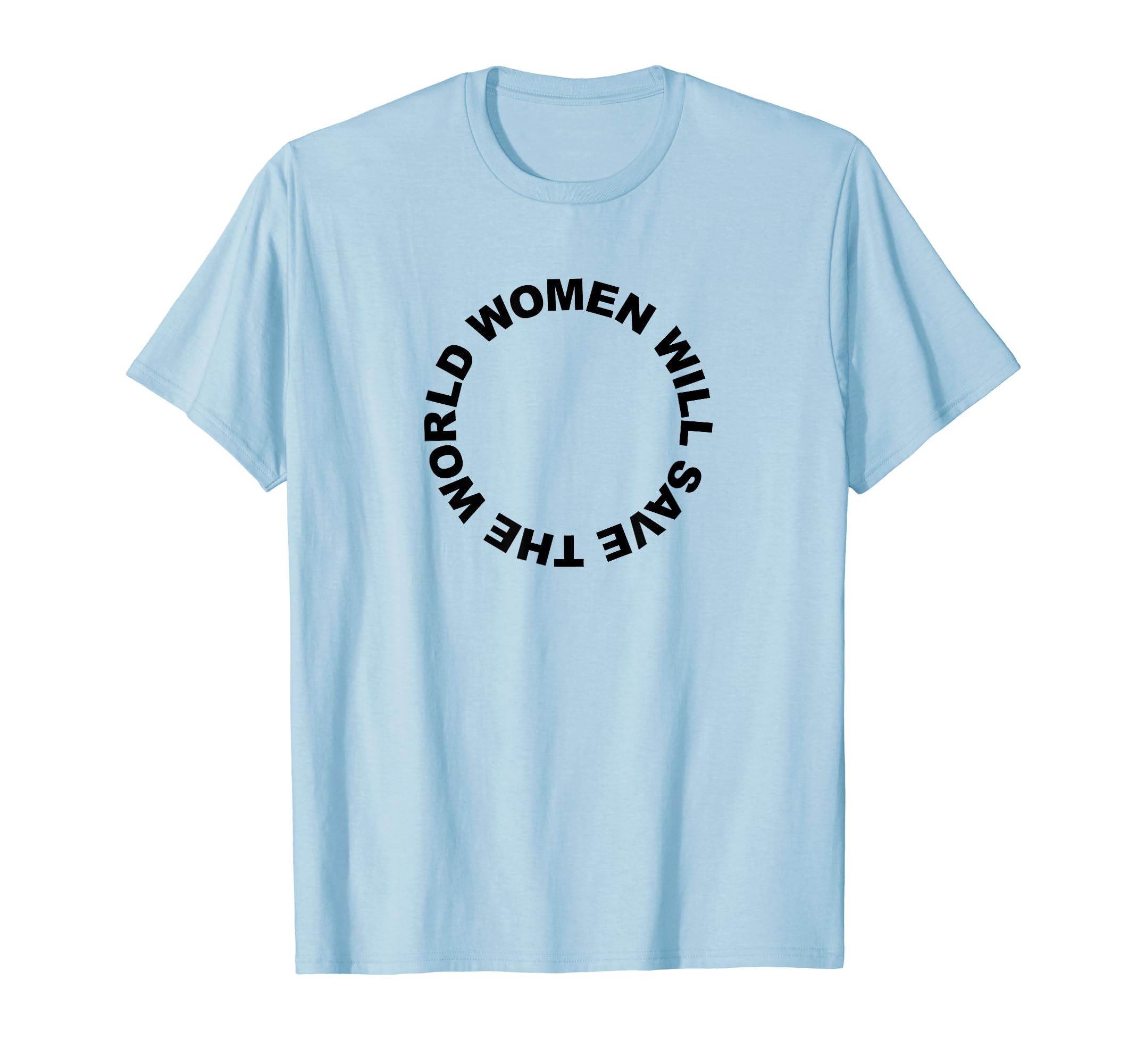 Will Save World Female Peace Love T-Shirt - Casual Everyday Wear Men Women - T-Shirt, Sweatshirt, Hoodie