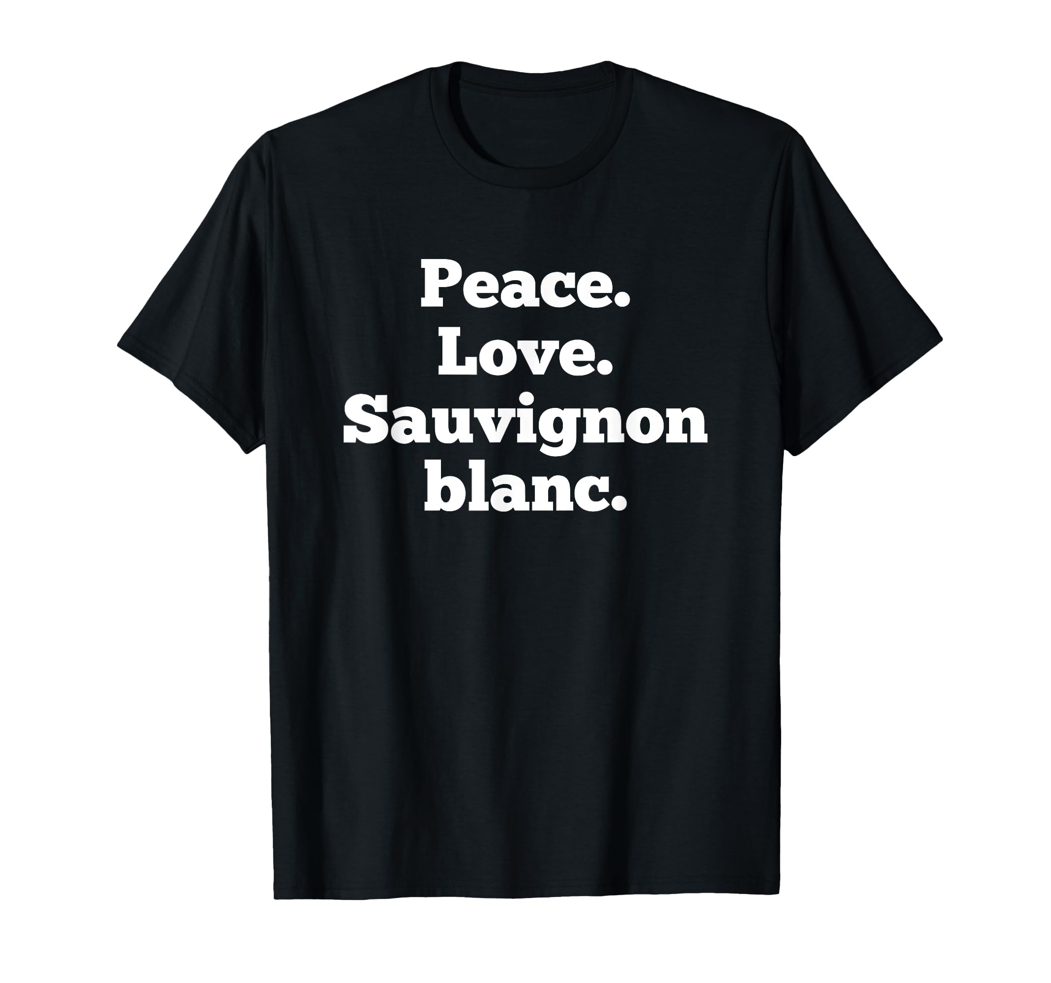 Funny Sauvignon Blanc Sauv Wine Lover T-Shirt - Aesthetic Graphic Unisex - T-Shirt, Sweatshirt, Hoodie