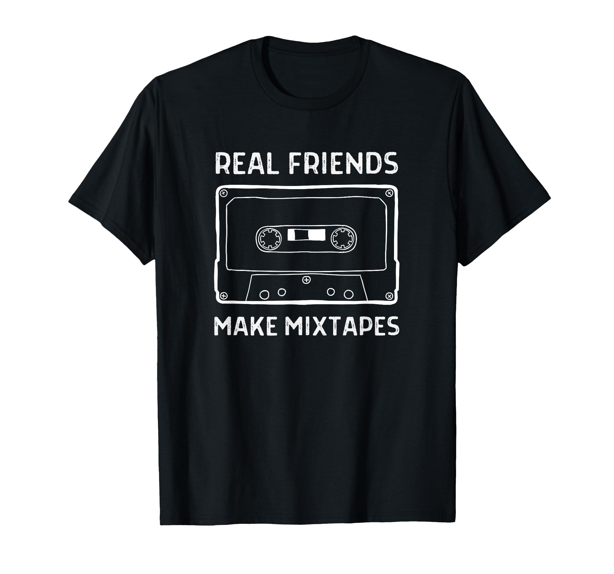 Real Friends Make Mixtapes Funny 80S 90S T-Shirt - Streetwear Style Unisex - T-Shirt, Sweatshirt, Hoodie