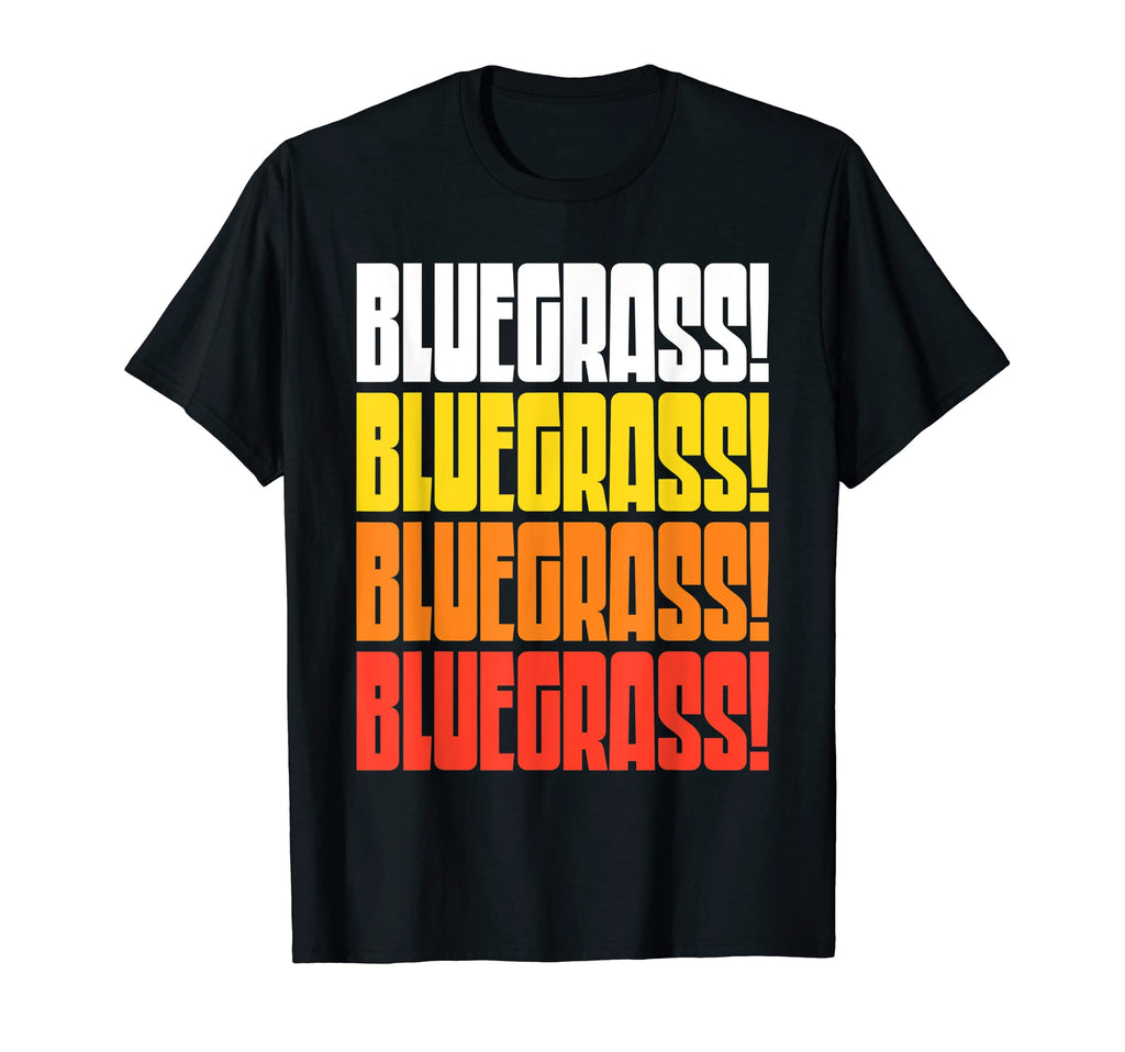 Bluegrass Funny 70S 80S Typography T-Shirt - Novelty Apparel Men Women - T-Shirt, Sweatshirt, Hoodie
