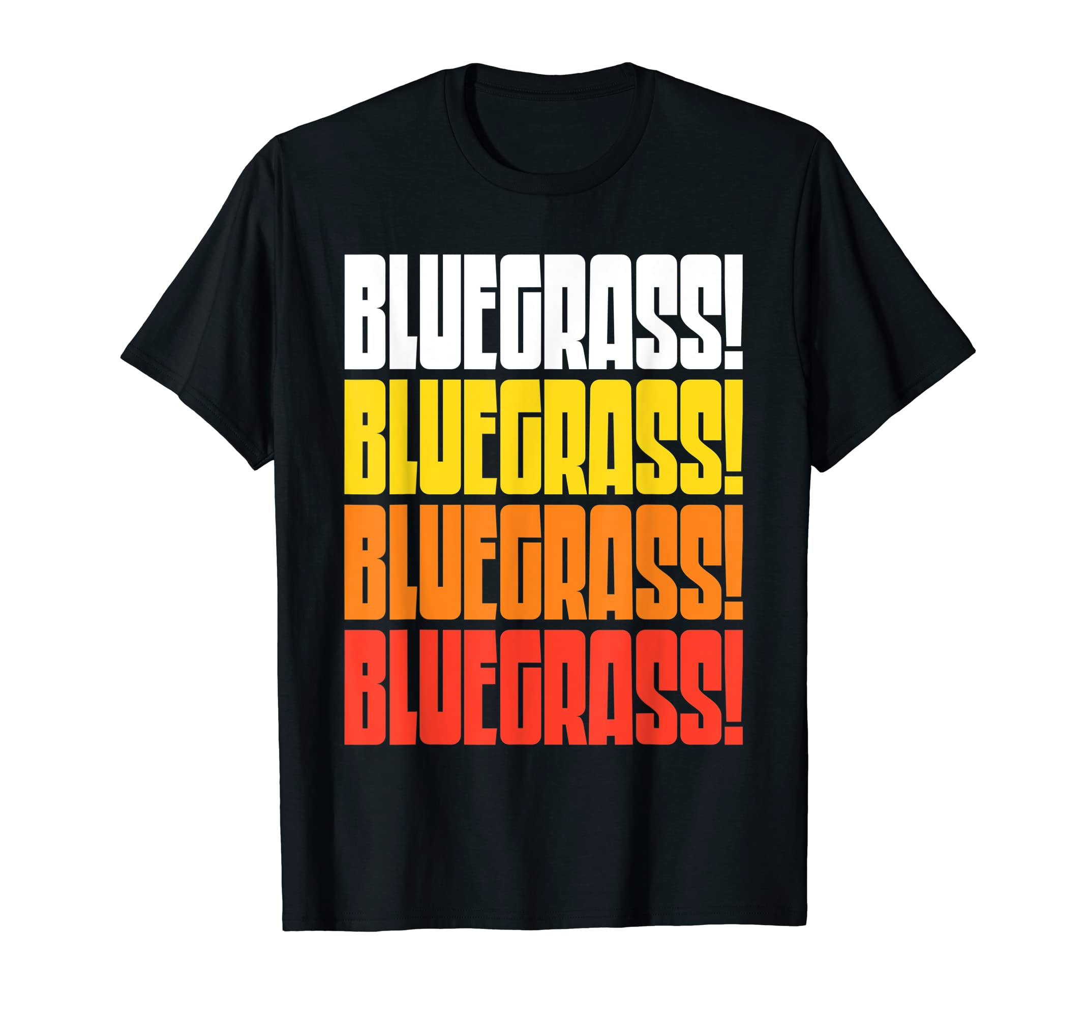 Bluegrass Funny 70S 80S Typography T-Shirt - Novelty Apparel Men Women - T-Shirt, Sweatshirt, Hoodie
