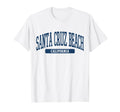 Santa Cruz Beach California Souvenir T-Shirt - Trendy Graphic Men Women - T-Shirt, Sweatshirt, Hoodie
