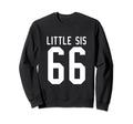 Number 66 Little Sis Biggest Fan Sweatshirt - Trendy Graphic Men Women - T-Shirt, Sweatshirt, Hoodie