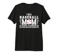 Im Baseball Mom Baseball Player Mama Tri T-Shirt - Graphic Print Unisex - T-Shirt, Sweatshirt, Hoodie