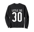 Number 30 Little Sis Biggest Fan Sweatshirt - Graphic Print Unisex - T-Shirt, Sweatshirt, Hoodie