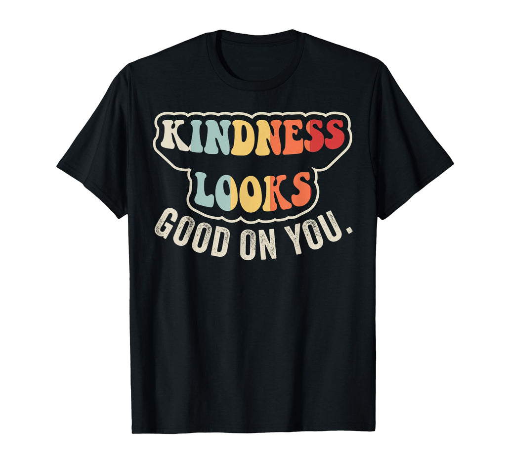 Kindness Looks Good You 70S Groovy T-Shirt - Graphic Print for Adults - T-Shirt, Sweatshirt, Hoodie