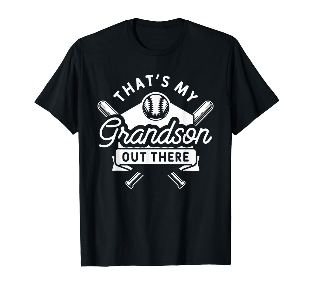 Thats My Grandson Out There T-Shirt - Fun Novelty Design for Adults - T-Shirt, Sweatshirt, Hoodie