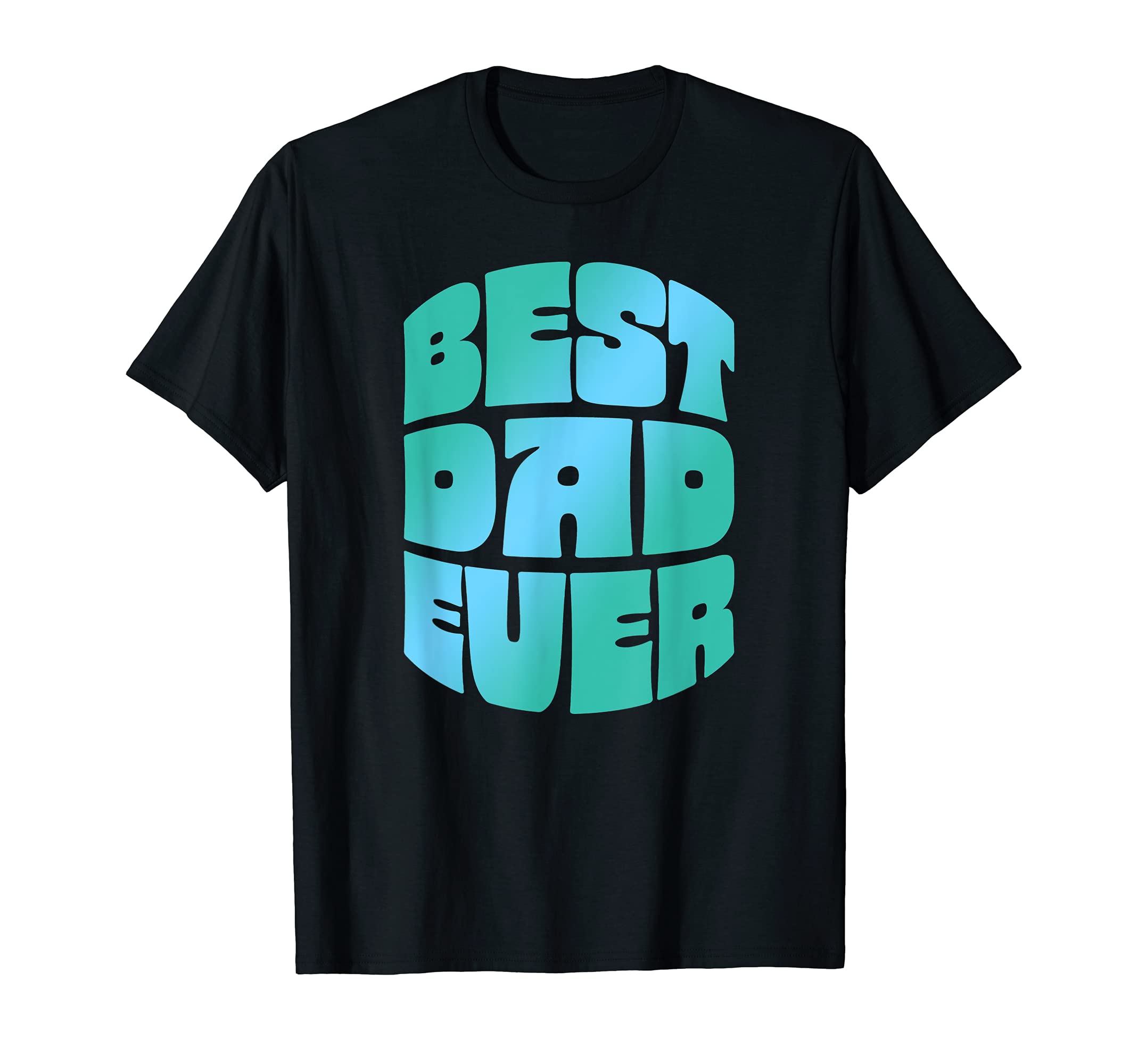 Best Dad Ever Seventies Typography T-Shirt - Casual Everyday Wear Unisex - T-Shirt, Sweatshirt, Hoodie