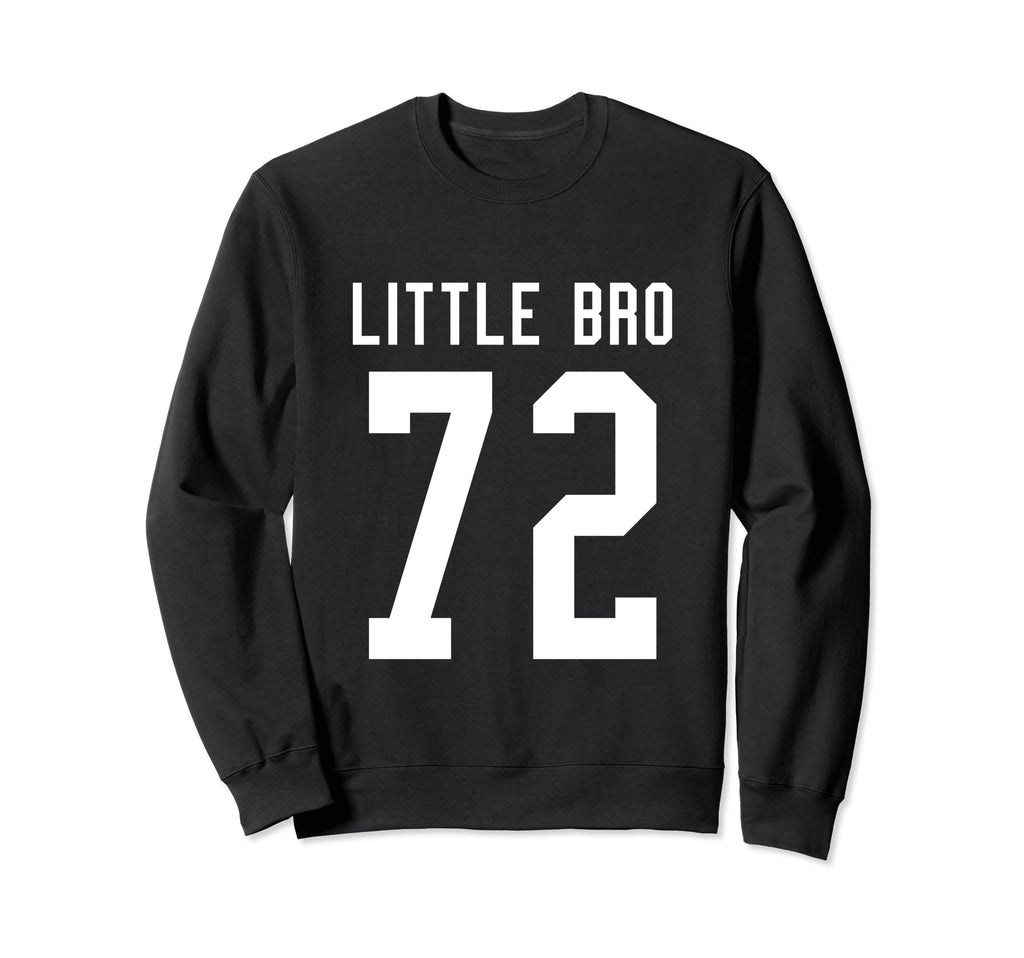 Number 72 Little Bro Biggest Fan Sweatshirt - Casual Everyday Wear Unisex - T-Shirt, Sweatshirt, Hoodie