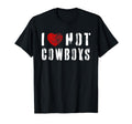 I Love Hot Cowboys I Heart Cowboys Country T-Shirt - Trendy Graphic Unisex - T-Shirt, Sweatshirt, Hoodie