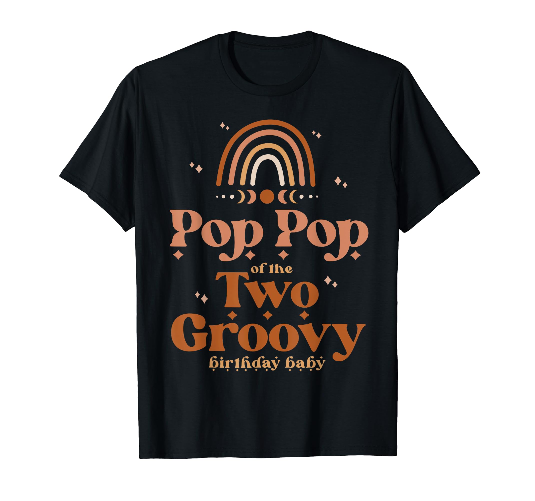 Pop Pop Two Groovy Birthday Boho Rainbow T-Shirt - Graphic Print Unisex - T-Shirt, Sweatshirt, Hoodie