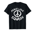 Squash Coach Squash Training Peace Love T-Shirt - Streetwear Style Unisex - T-Shirt, Sweatshirt, Hoodie