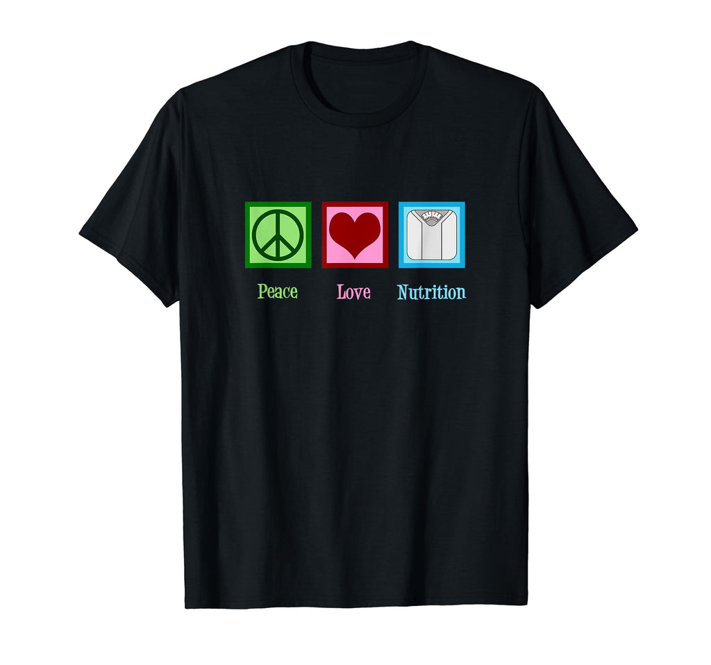 Nutritionist Peace Love Nutrition T-Shirt - Graphic Print for Adults - T-Shirt, Sweatshirt, Hoodie