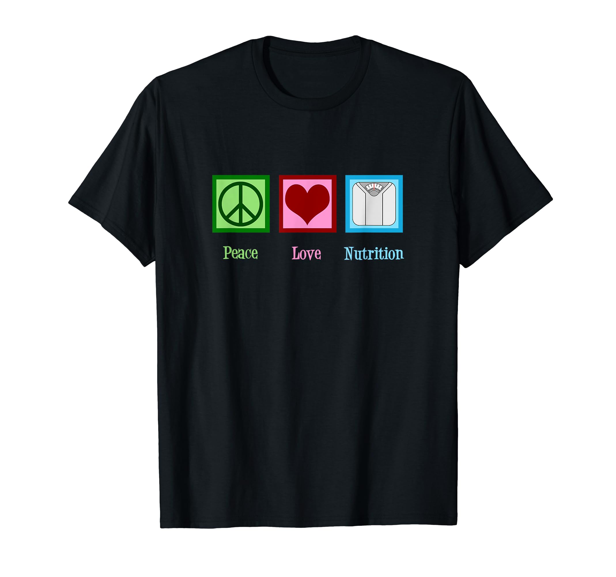 Nutritionist Peace Love Nutrition T-Shirt - Graphic Print for Adults - T-Shirt, Sweatshirt, Hoodie