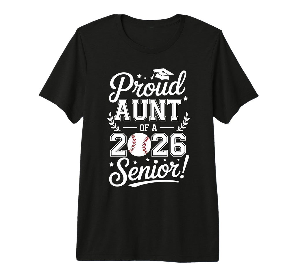 Proud Aunt 2026 Senior Baseball T-Shirt - Aesthetic Graphic Unisex - T-Shirt, Sweatshirt, Hoodie