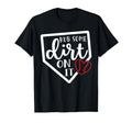 Rub Some Dirt It Baseball Softball T-Shirt - Unique Graphic for Adults - T-Shirt, Sweatshirt, Hoodie
