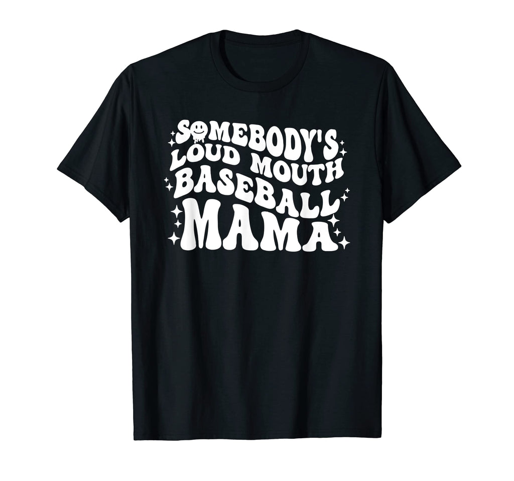 Somebodys Loud Mouth Baseball Mama T-Shirt - Custom Art Print Men Women - T-Shirt, Sweatshirt, Hoodie
