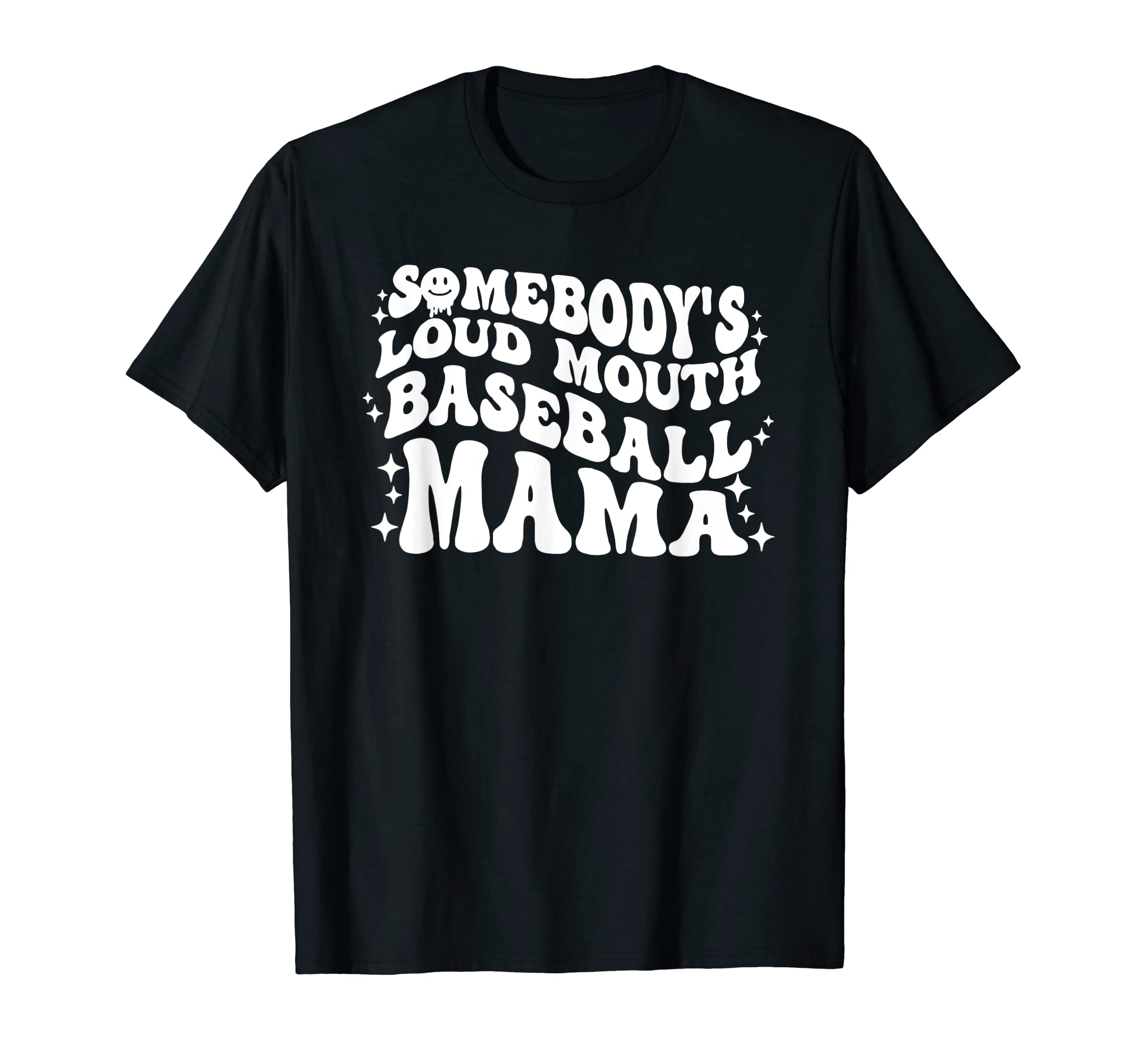 Somebodys Loud Mouth Baseball Mama T-Shirt - Custom Art Print Men Women - T-Shirt, Sweatshirt, Hoodie