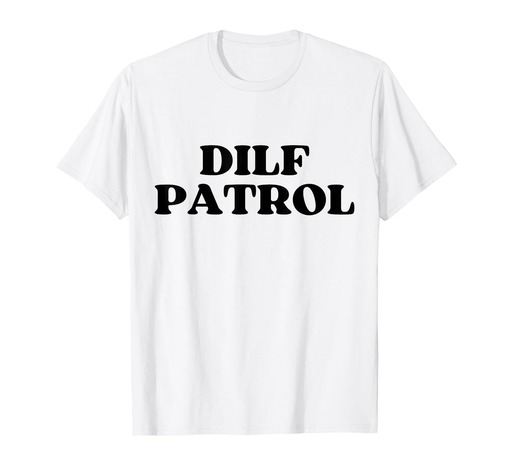 Dilf Patrol Y2K Aesthetic T-Shirt - Aesthetic Graphic Men Women - T-Shirt, Sweatshirt, Hoodie