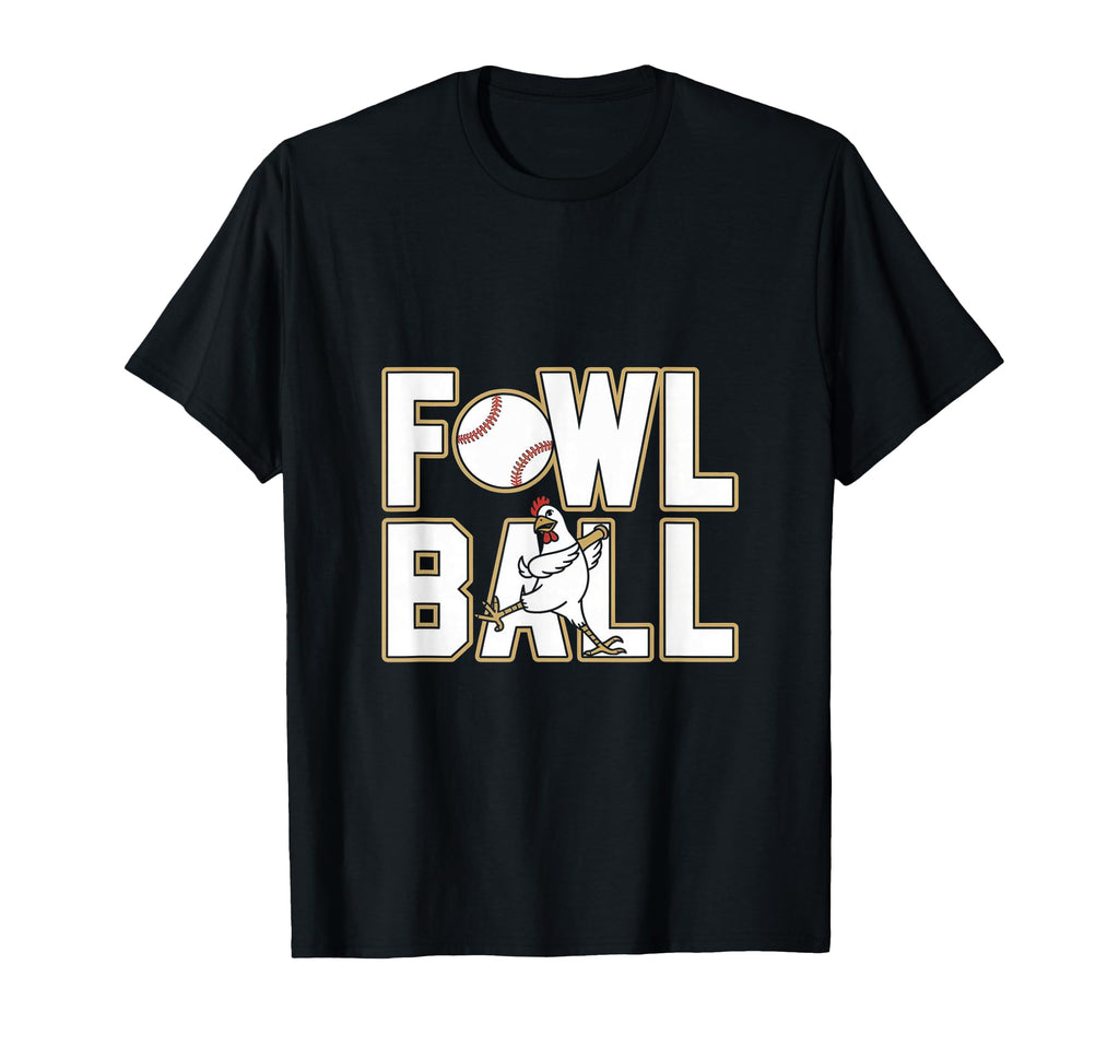 Fowl Ball Funny Baseball Chicken T-Shirt - Aesthetic Graphic Men Women - T-Shirt, Sweatshirt, Hoodie