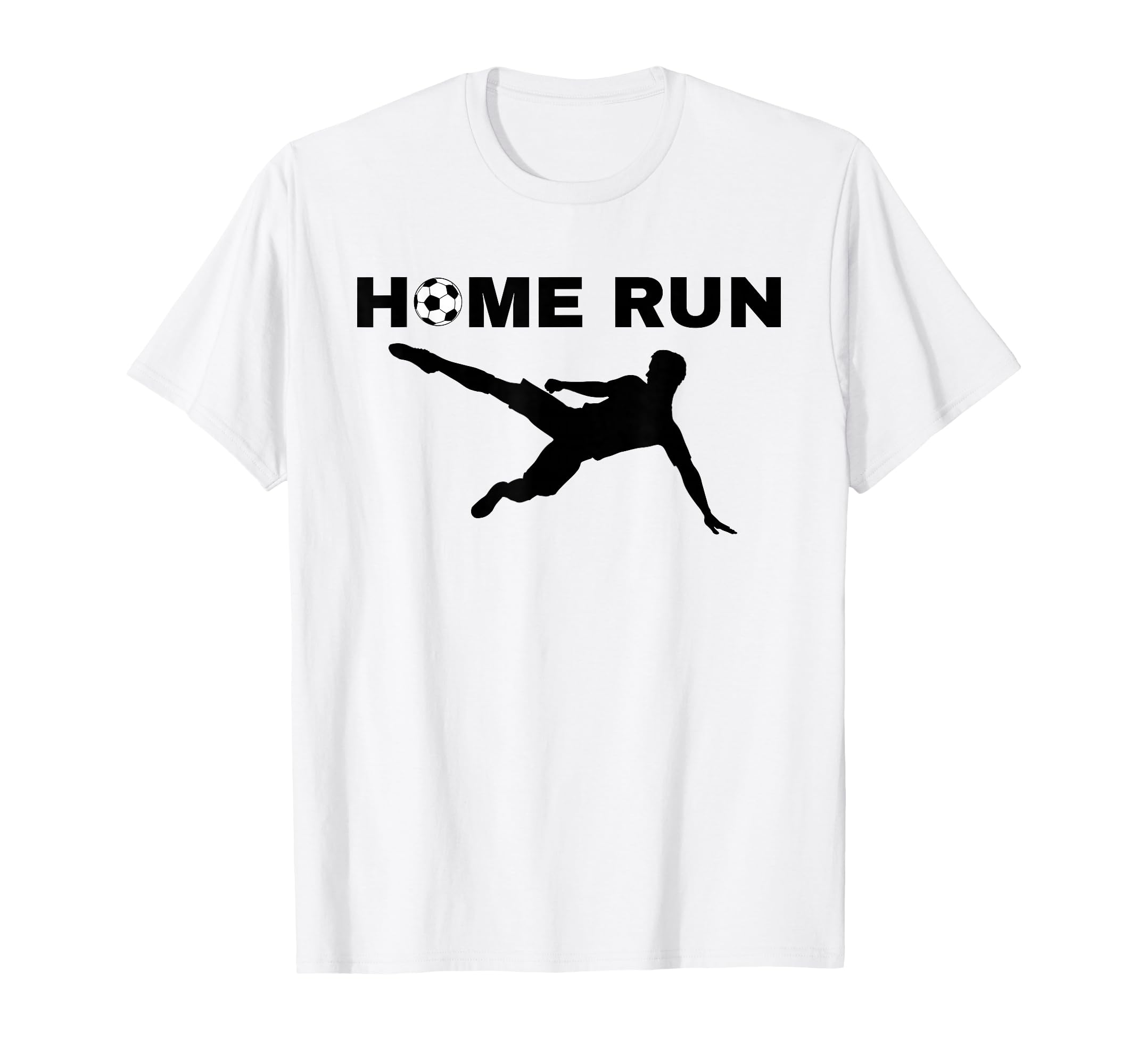 Home Run Soccer Ball Funny Sports T-Shirt - Streetwear Style Men Women - T-Shirt, Sweatshirt, Hoodie