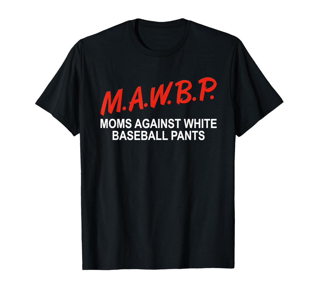 Funny Moms Against White Baseball T-Shirt - Streetwear Style for Adults - T-Shirt, Sweatshirt, Hoodie