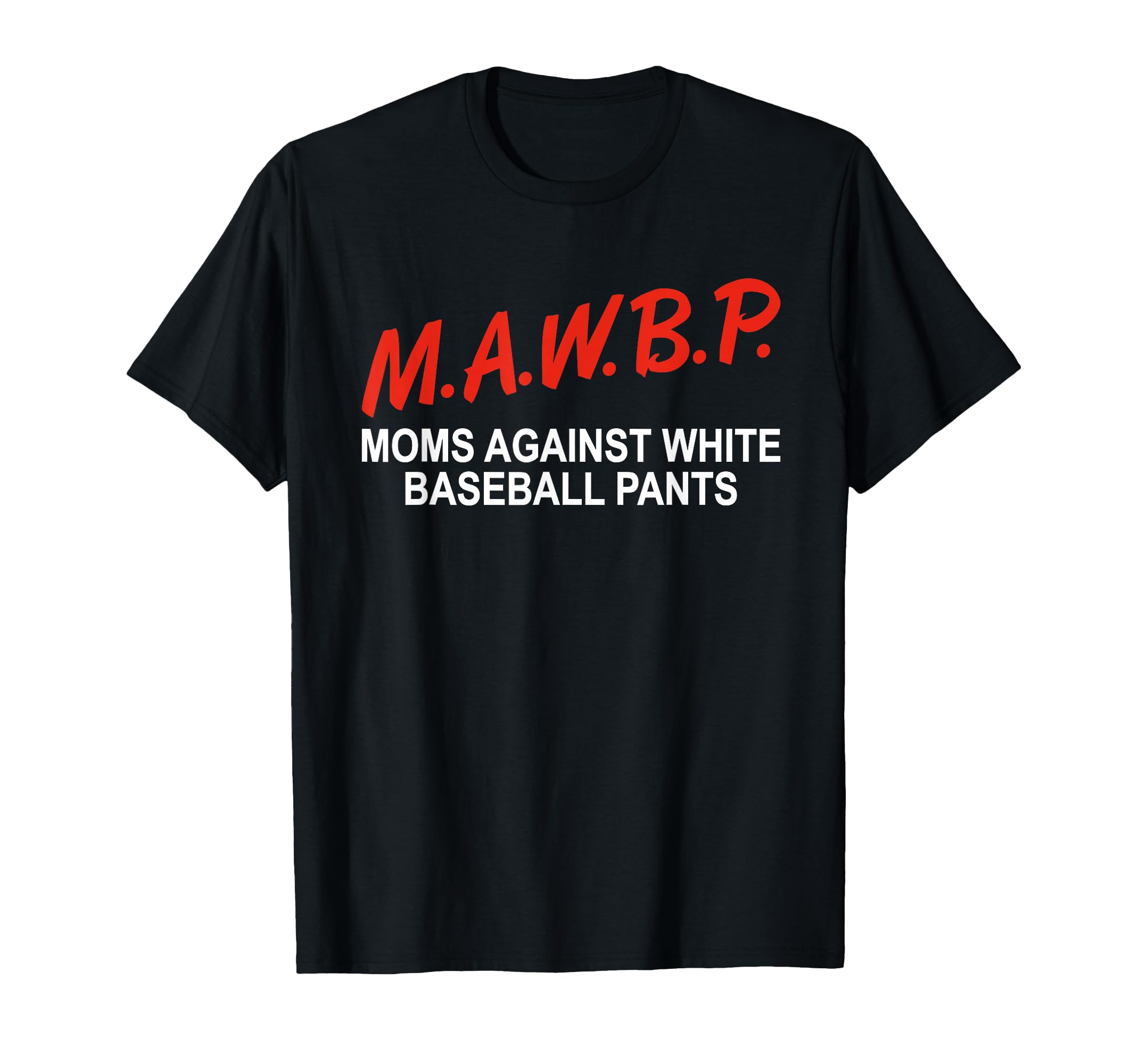 Funny Moms Against White Baseball T-Shirt - Streetwear Style for Adults - T-Shirt, Sweatshirt, Hoodie