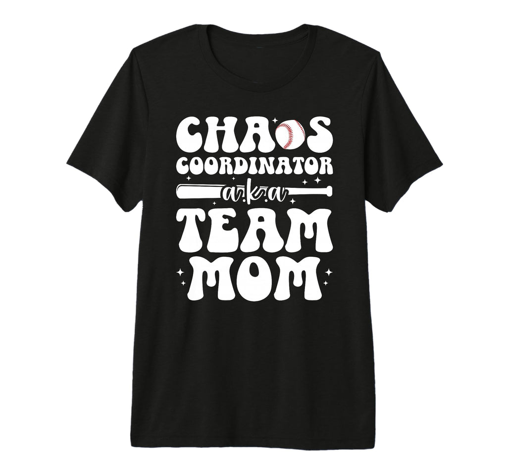Chaos Coordinator Baseball Team Mom T-Shirt - Custom Art Print for Adults - T-Shirt, Sweatshirt, Hoodie