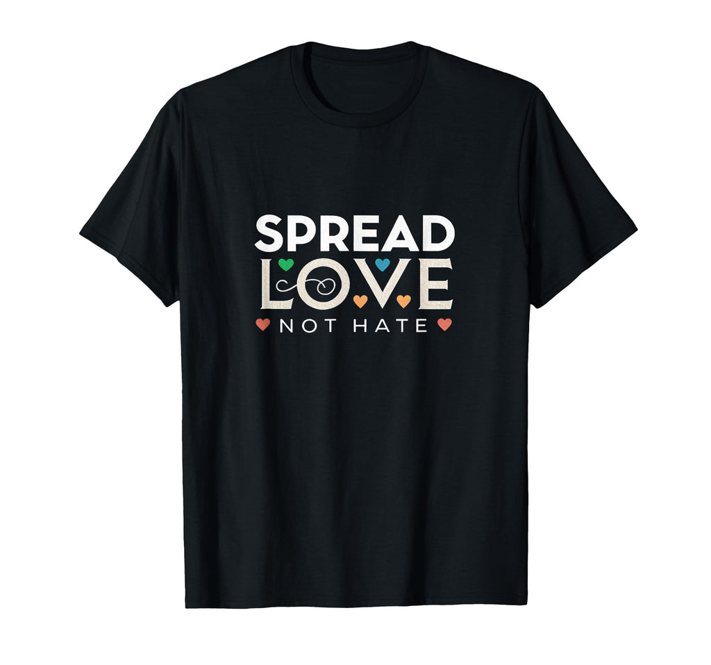 Spread Love Not Hate Positivity T-Shirt - Aesthetic Graphic Unisex - T-Shirt, Sweatshirt, Hoodie