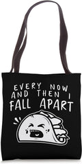 Every Now and Then I Fall Apart Taco Gift - Adult & Kids T-Shirts, Sweatshirts & Hoodies apparel design preview 1