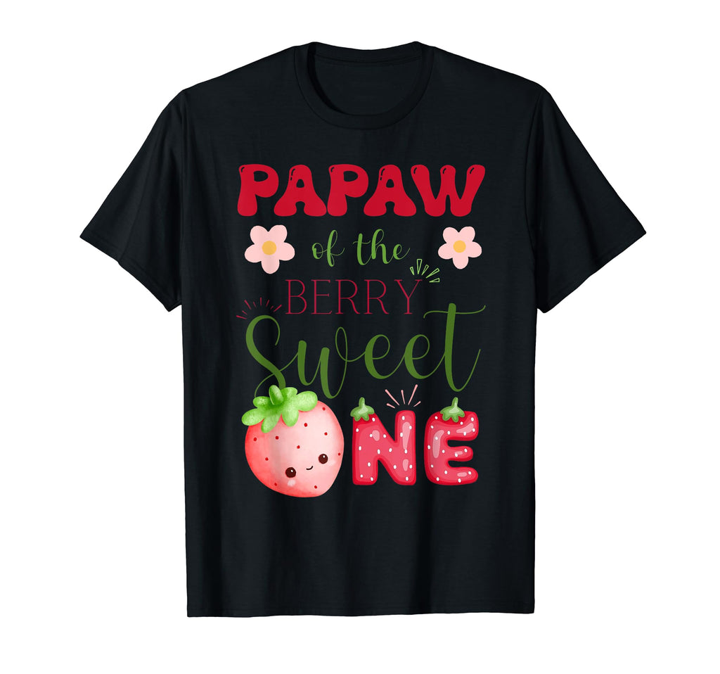 Papaw Berry Sweet One Strawberry First T-Shirt - Novelty Apparel Unisex - T-Shirt, Sweatshirt, Hoodie