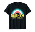 Durham North Carolina Rainbow T-Shirt - Trendy Graphic Unisex - T-Shirt, Sweatshirt, Hoodie