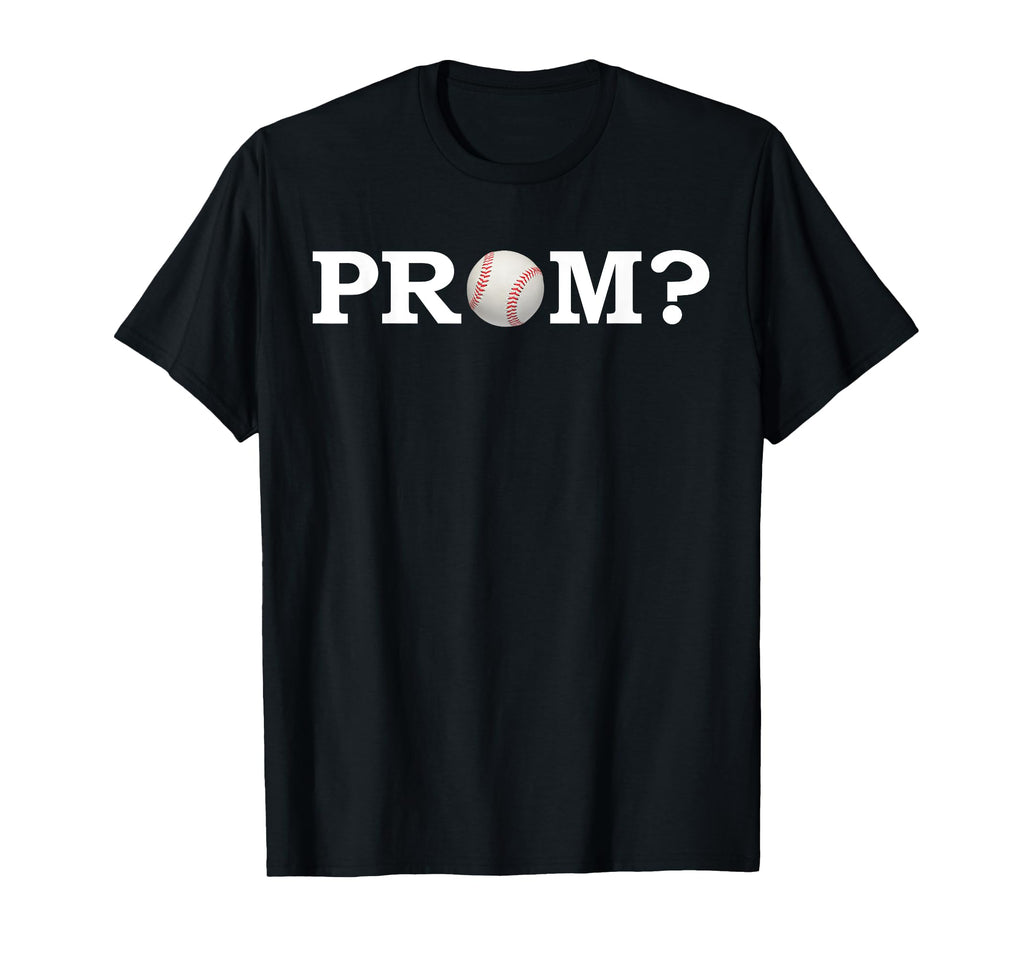 Baseball Prom Proposal Promposal T-Shirt - Unique Graphic Unisex - T-Shirt, Sweatshirt, Hoodie