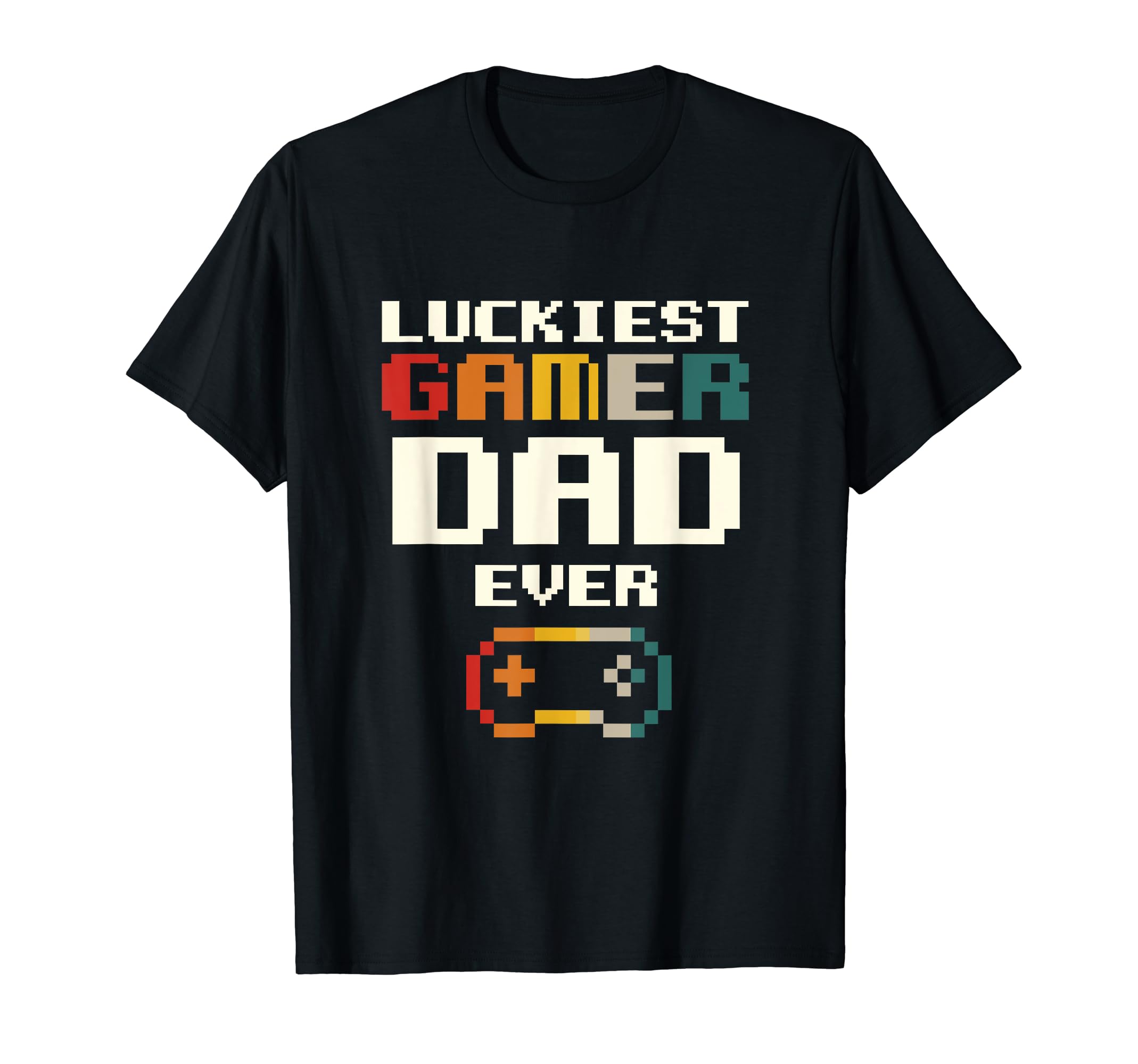 Luckiest Gamer Dad Ever Gamepad Funny T-Shirt - Fun Novelty Design Unisex - T-Shirt, Sweatshirt, Hoodie