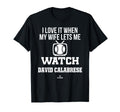 My Wife Lets Me Watch David Calabrese T-Shirt - Trendy Graphic Men Women - T-Shirt, Sweatshirt, Hoodie