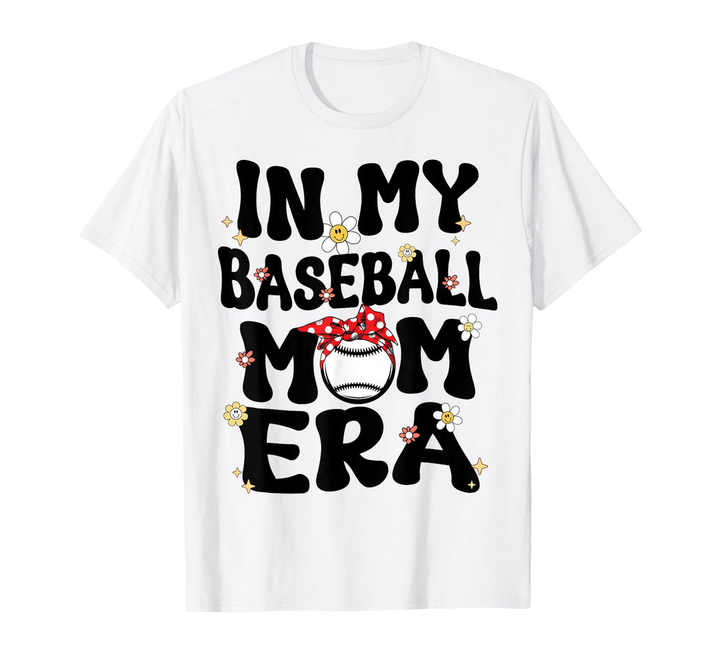 My Baseball Mom Era Groovy Proud T-Shirt - Streetwear Style Men Women - T-Shirt, Sweatshirt, Hoodie