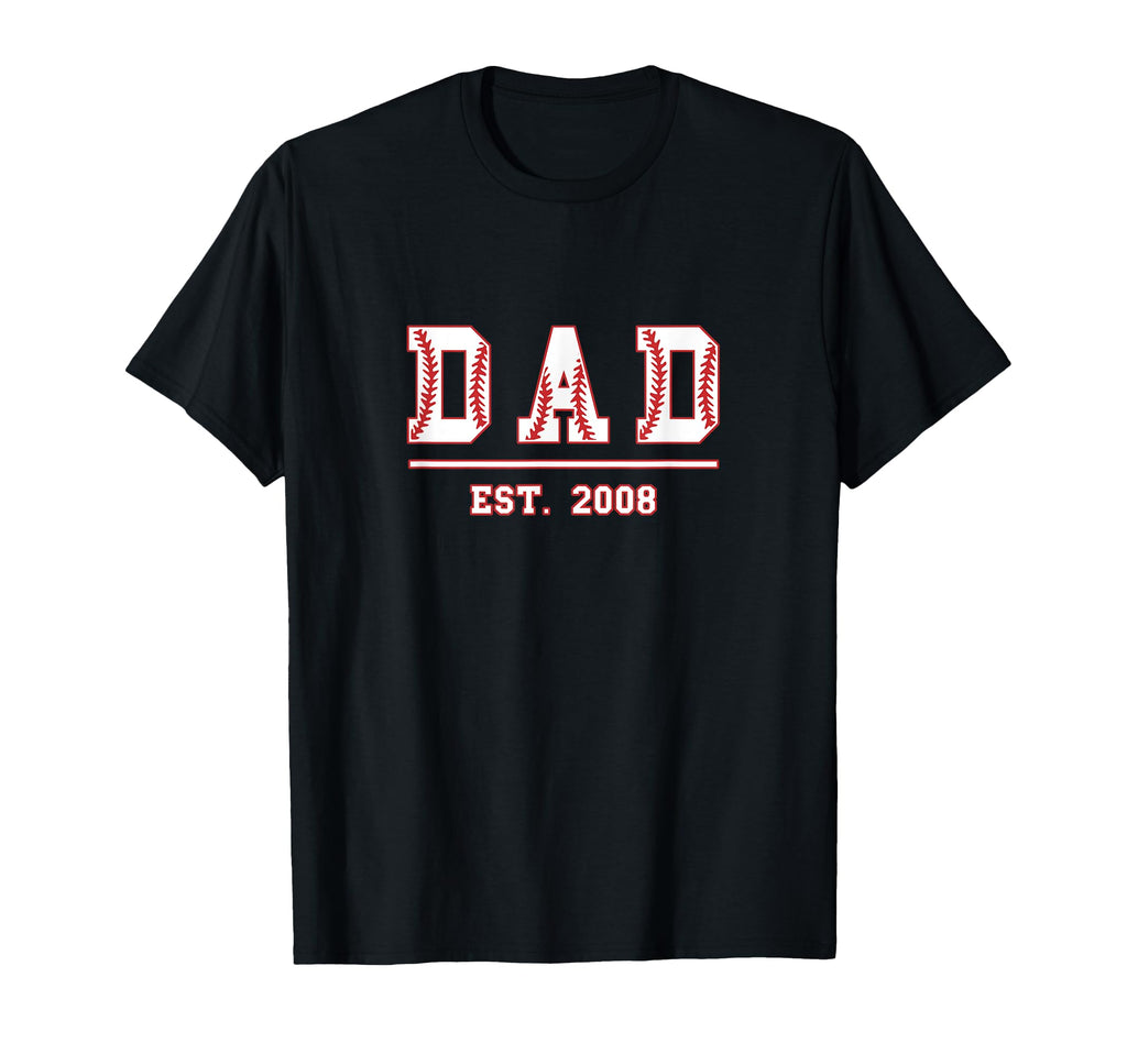 Dad Est 2008 Funny Sports Year T-Shirt - Streetwear Style Men Women - T-Shirt, Sweatshirt, Hoodie