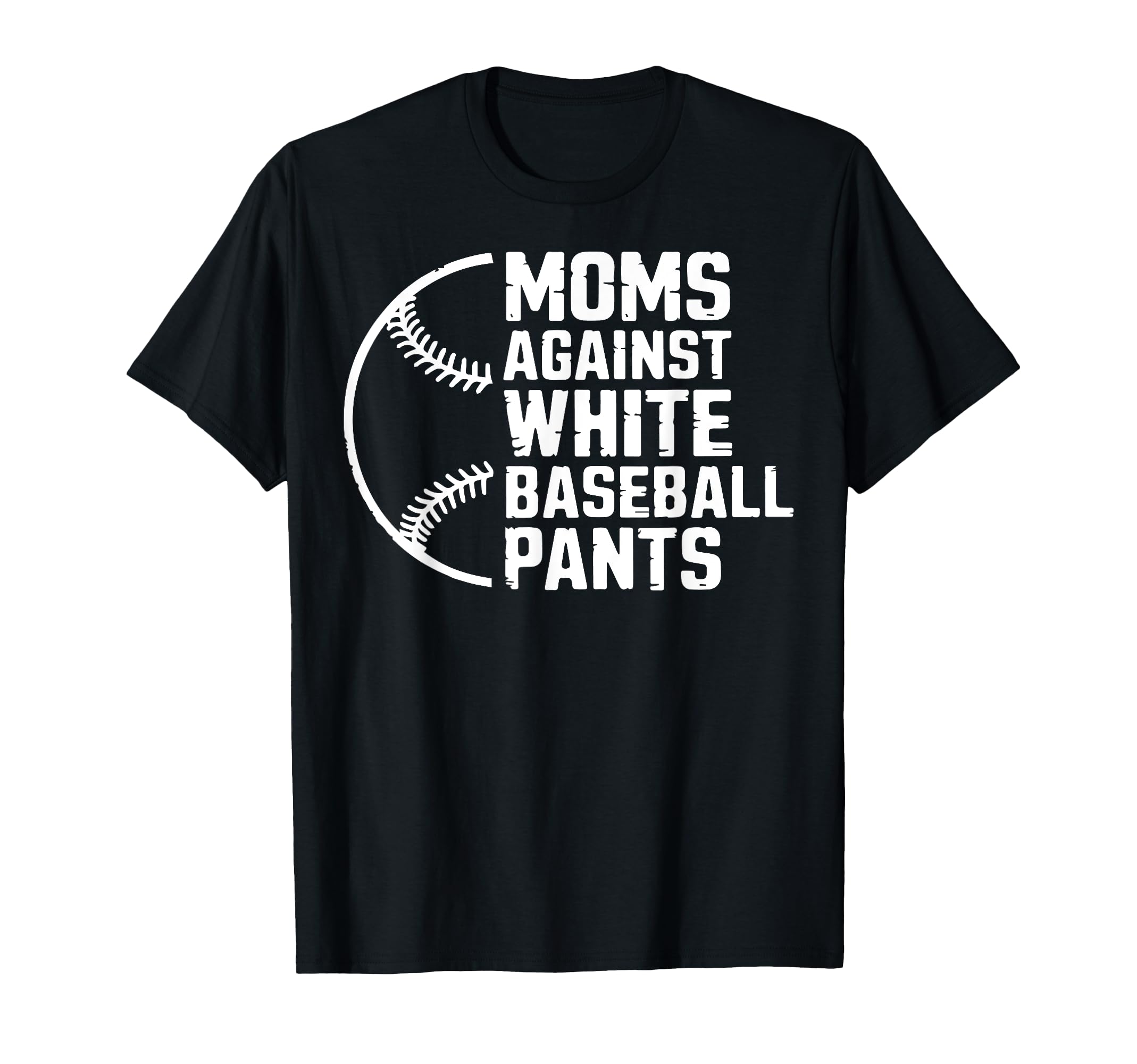 Mothers Day Game Day Moms Against White T-Shirt - Unique Graphic Unisex - T-Shirt, Sweatshirt, Hoodie
